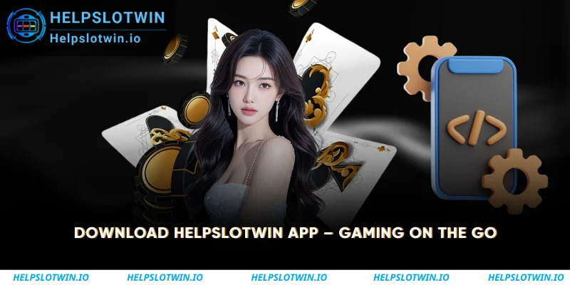 Download Helpslotwin App – Gaming on the Go 1 Download Helpslotwin App