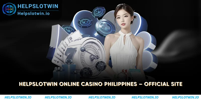 Helpslotwin Online Casino Philippines Official Site