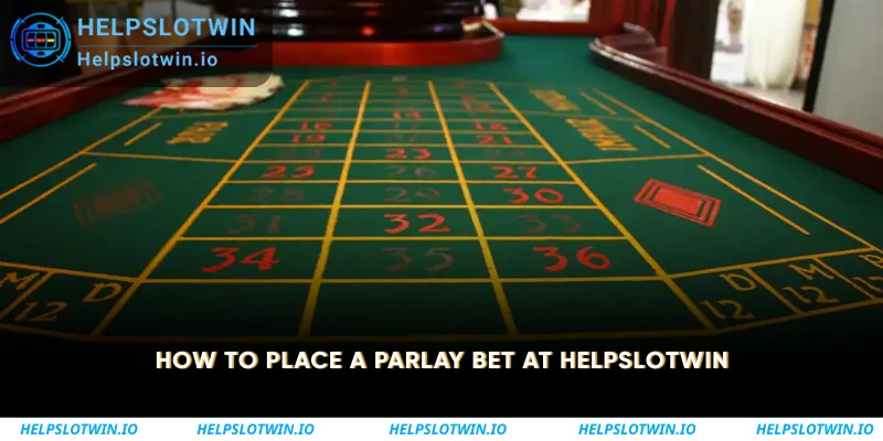 How to Place a Parlay Bet at Helpslotwin