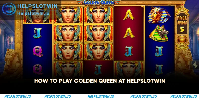 How to Play Golden Queen at Helpslotwin