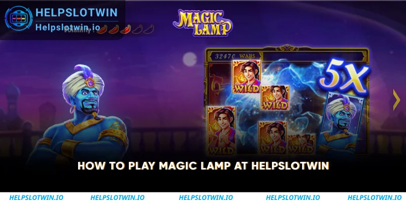 How to Play Magic Lamp at Helpslotwin
