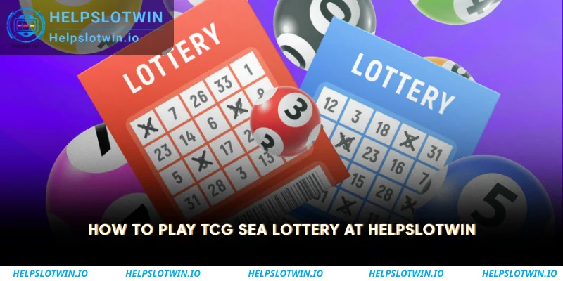 How to Play TCG Sea Lottery at Helpslotwin