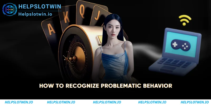 How to Recognize Problematic Behavior
